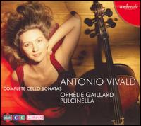 Vivaldi: Complete Cello Sonatas [2 CD's+DVD] von Ophélie Gaillard