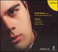 Sonatas by Franck, Ysayë, D'Haene von Yossif Ivanov