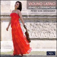 Violino Latino von Arabella Steinbacher