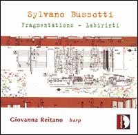 Sylvano Bussotti: Fragmentations; Labirinti von Giovanna Reitano