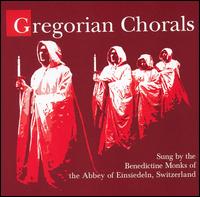 Gregorian Chorals von Benedictine Monks of the Abbey of Einsiedeln