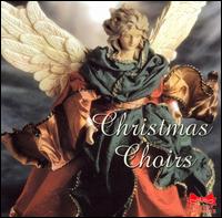 Christmas Choirs von Various Artists
