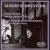 Franck: Organ Chorales No. 1-3; Mendelssohn: Organ Sonata No. 6 von Albert Schweitzer