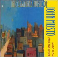 John Musto: Chamber Music von Music from Copland House