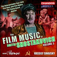 The Film Music of Dmitri Shostakovich, Volume 3 von Vassily Sinaisky