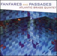 Fanfares and Passages von Atlantic Brass Quintet