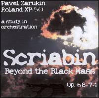 Scriabin: Beyond the Black Mass von Pavel Zarukin