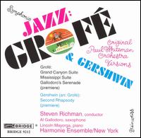 Symphonic Jazz: Grofé & Gershwin von Steven Richman