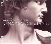 The Tallis Scholars: Renaissance Giants von The Tallis Scholars