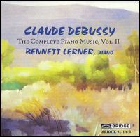 Claude Debussy: The Complete Piano Music, Vol. 2 von Bennett Lerner