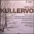 Sibelius: Kullervo [Hybrid SACD] von Robert Spano