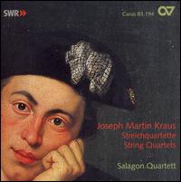 Joseph Martin Kraus: String Quartets von Salagon Quartett