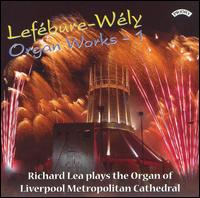 Lefébure-Wély: Organ Works 1 von Richard Lea