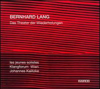 Bernhard Lang: Das Theater der Wiederholungen [SACD] von Johannes Kalitzke