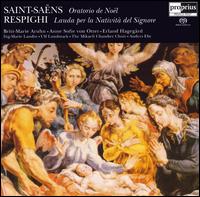 Saint-Saëns: Oratorio de Noël; Respighi: Lauda per la Nativià del Signore [Hybrid SACD] von Anders Eby