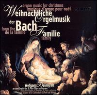 Weihnachtliche Orgelmusik der Bach Familie von Wolfgang Baumgratz