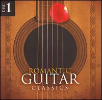 Romantic Guitar Classics, Disc 1 von Various Artists