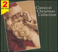 Classical Christmas Collection [Box Set] von Various Artists
