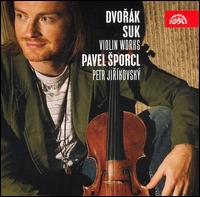 Dvorak, Suk: Violin Works von Pavel Sporcl