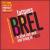Jacques Brel is Alive and Well and Living in Paris [2006 Off-Broadway Recording] von Original Cast Recording