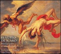 El Vuelo de Ícaro: Musica para el eros barroco von Grande Chapelle
