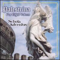 Palestrina for Eight Voices von Schola Adventus