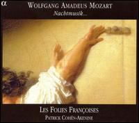 Wolfgang Amadeus Mozart: Nachtmusik von Les Folies Françoises