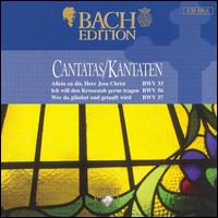 Bach Edition: Cantatas, BWV 33, 56, 37 von Pieter Jan Leusink