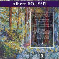 Albert Roussel: Symphonie no. 1, op. 7 "Le poème de la forêt"; Concerto pour piano et orchestre, op. 36; Pour une fêt von Fabrice Bollon