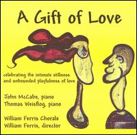 A Gift of Love von William Ferris Chorale