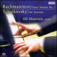 Rachmaninov: Piano Sonata No. 2; Tchaikovsky: The Seasons [Hybrid SACD] von Olli Mustonen