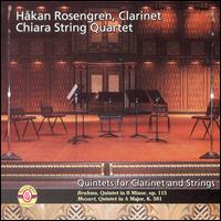 Brahms, Mozart: Quintets for Clarinet and Strings von Håkan Rosengren
