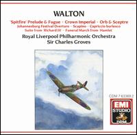 William Walton: 'Spitfire' Prelude & Fugue; Crown Imperial; Orb & Sceptre; Etc. von Charles Groves