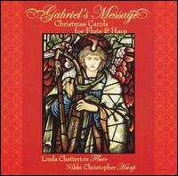 Gabriel's Message: Christmas Carols for Flute & Harp von Linda Chatterton