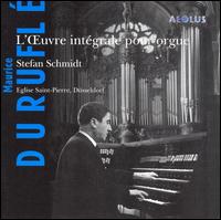 Duruflé: L'Oeuvre intégrale pour orgue von Stefan Schmidt