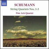 Schumann: String Quartets Nos. 1-3 von Fine Arts Quartet