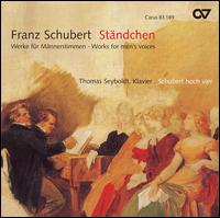 Schubert: Ständchen - Works for Men's Voices von Schubert hoch vier