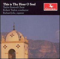 This is Thy Hour O Soul von Robert Taylor