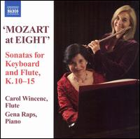 Mozart at Eight: Sonatas for Keyboard and Flute, K. 10-15 von Carol Wincenc