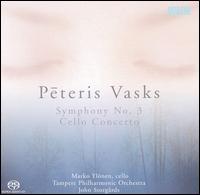 Peteris Vasks: Symphony No. 3; Cello Concerto [Hybrid SACD] von John Storgårds