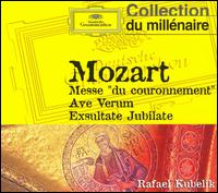 Mozart: Messe "du couronnement"; Ave Verum; Exsultate Jubilate von Rafael Kubelik