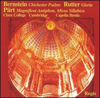 Bernstein: Chichester Psalms; Rutter: Gloria; Pärt: Magnificat Antiphon; Missa Sillabica von Various Artists