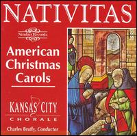 Nativitas: American Christmas Carols von Kansas City Chorale