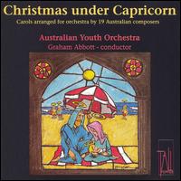 Christmas Under Capricorn von Australian Youth Orchestra