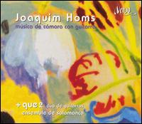Joaquím Homs: Música de Cámara con Guitarra von +Que2 Guitar Duo