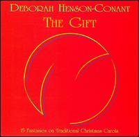 The Gift: 15 Fantasies on Traditional Christmas Carols von Deborah Henson-Conant