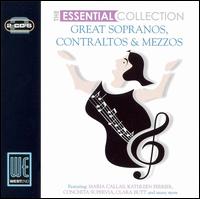 The Essential Collection: Great Sopranos, Contraltos & Mezzos von Various Artists