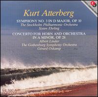 Kurt Atterberg: Symphony No. 3; Concerto for Horn and Orchestra von Gerard Oskamp