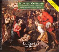 Francisco Guerrero: Canciones y Vallanescas Espirituales von La Trulla de Bozes