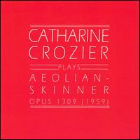 Catharine Crozier plays Aeolian-Skinner Opus 1309 (1959) von Catharine Crozier